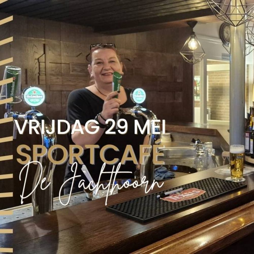 Kom vrijdagavond 29 mei weer naar 't Sportcafé!