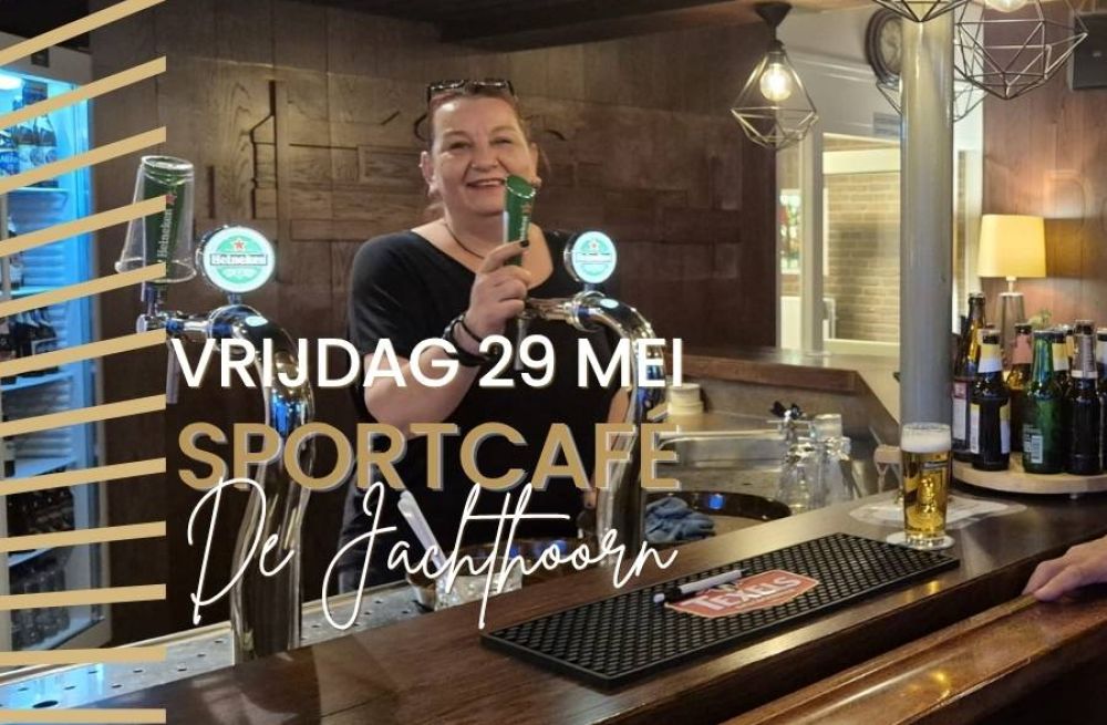 Kom vrijdagavond 29 mei weer naar 't Sportcafé!
